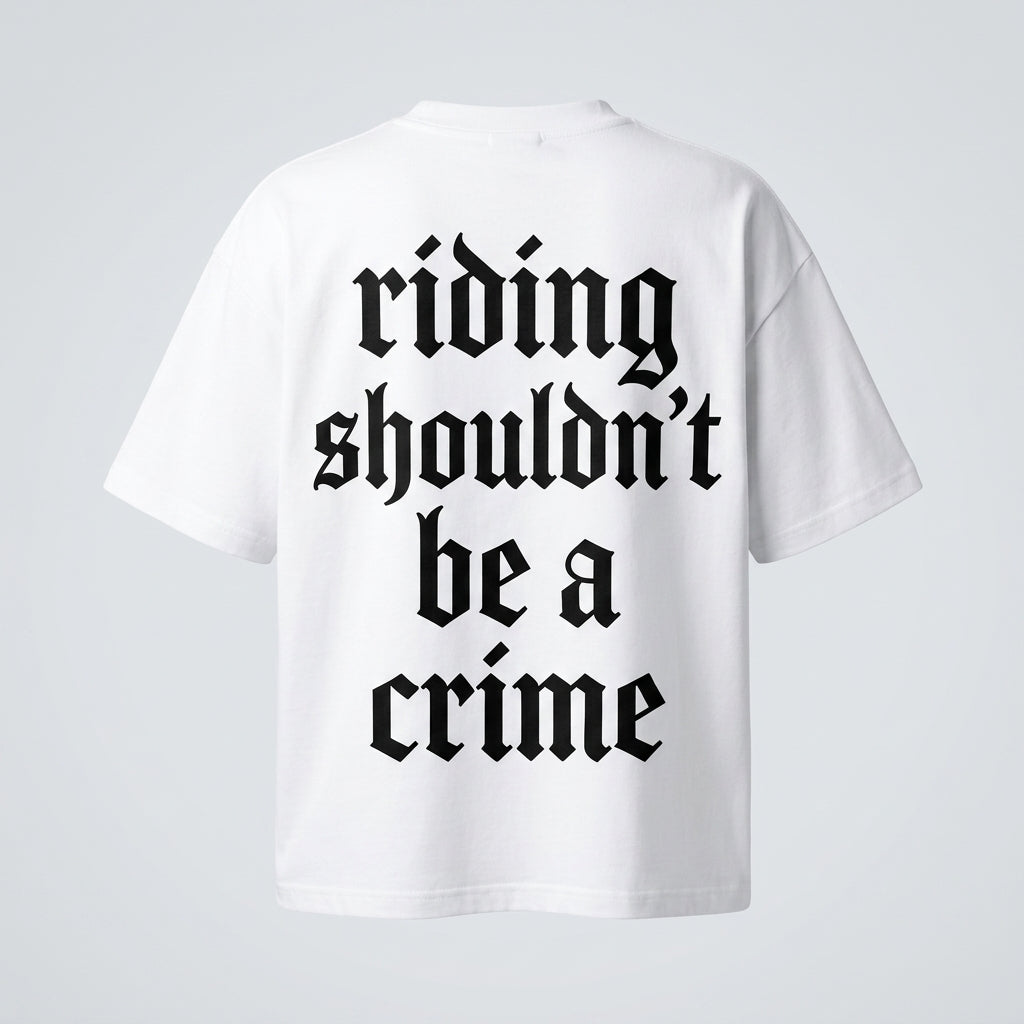 Fakedreamz Riding Shouldn't Be A Crime Tee